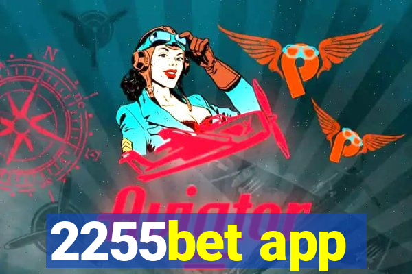 2255bet app